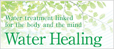 Water treatment linked for the body and the mind Water Healing