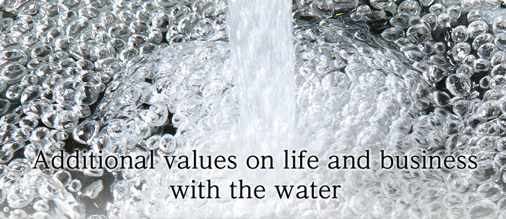 Additional values on life and business with the water
